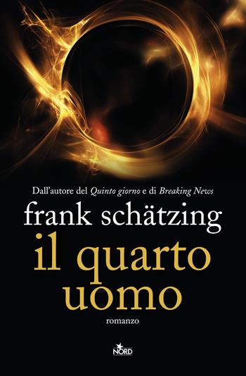 Il quarto uomo - Frank Schätzing - Libro Nord 2015, Narrativa Nord | Libraccio.it