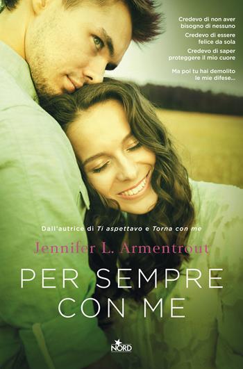 Per sempre con me - Armentrout Jennifer L. (J. Lynn) - Libro Nord 2016, Narrativa Nord | Libraccio.it