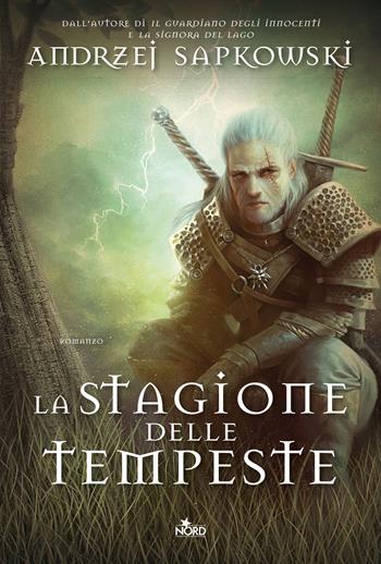 La stagione delle tempeste. The Witcher. Vol. 8 - Andrzej Sapkowski - Libro Nord 2016, Narrativa Nord | Libraccio.it