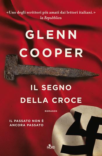 Il segno della croce - Glenn Cooper - Libro Nord 2016, Narrativa Nord | Libraccio.it