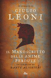 Il manoscritto delle anime perdute. Un'indagine di Dante Alighieri