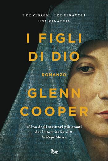 I figli di Dio - Glenn Cooper - Libro Nord 2018, Narrativa Nord | Libraccio.it