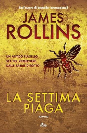 La settima piaga - James Rollins - Libro Nord 2017, Narrativa Nord | Libraccio.it