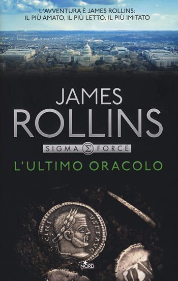 L'ultimo oracolo - James Rollins - Libro Nord 2017, Narrativa Nord | Libraccio.it