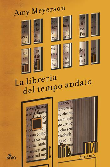 La libreria del tempo andato - Amy Meyerson - Libro Nord 2019, Narrativa Nord | Libraccio.it