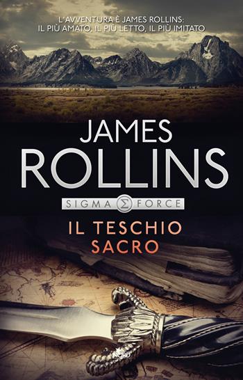 Il teschio sacro - James Rollins - Libro Nord 2018, Narrativa Nord | Libraccio.it