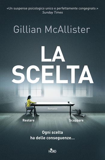 La scelta - Gillian McAllister - Libro Nord 2019, Narrativa Nord | Libraccio.it