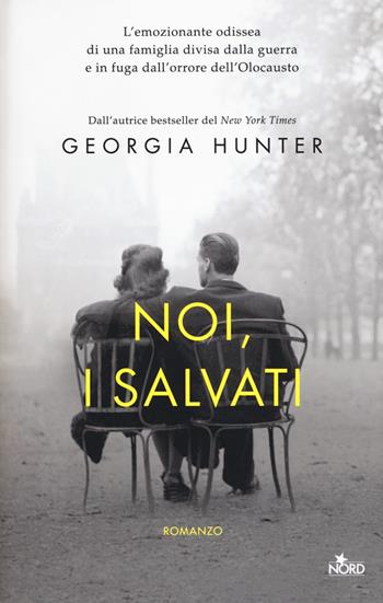 Noi, i salvati - Georgia Hunter - Libro Nord 2019, Le stelle Nord | Libraccio.it