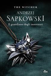 Il guardiano degli innocenti. The Witcher. Vol. 1