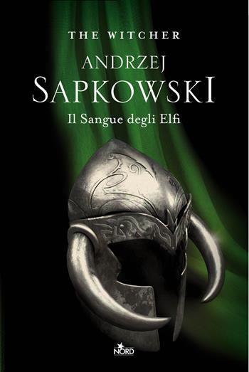 Il sangue degli elfi. The Witcher. Vol. 3 - Andrzej Sapkowski - Libro Nord 2019, Le stelle Nord | Libraccio.it