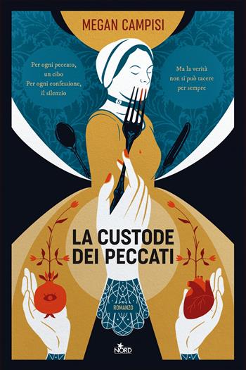 La custode dei peccati - Megan Campisi - Libro Nord 2022, Narrativa Nord | Libraccio.it