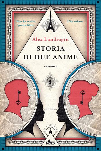 Storia di due anime - Alex Landragin - Libro Nord 2020, Narrativa Nord | Libraccio.it