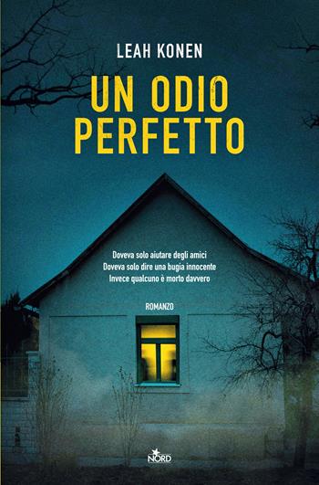 Un odio perfetto - Leah Konen - Libro Nord 2021, Narrativa Nord | Libraccio.it
