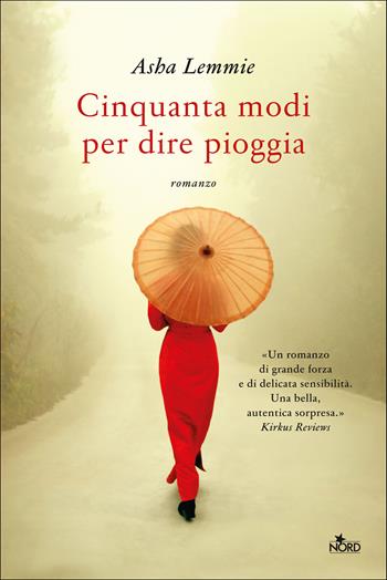 Cinquanta modi per dire pioggia - Asha Lemmie - Libro Nord 2021, Narrativa Nord | Libraccio.it