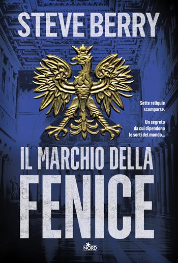 Il marchio della fenice - Steve Berry - Libro Nord 2020, Narrativa Nord | Libraccio.it