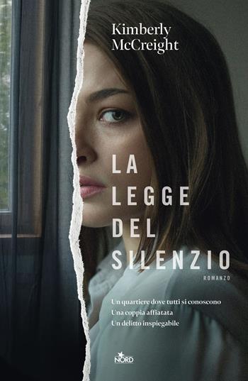 La legge del silenzio - Kimberly McCreight - Libro Nord 2021, Narrativa Nord | Libraccio.it