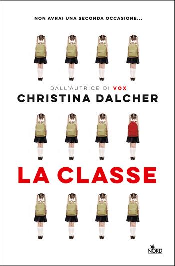 La classe - Christina Dalcher - Libro Nord 2020, Narrativa Nord | Libraccio.it