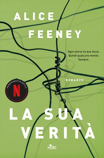 La sua verità - Alice Feeney - Libro Nord 2022, Narrativa Nord | Libraccio.it