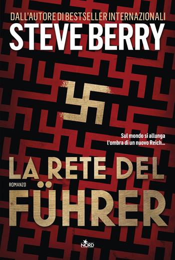 La rete del Führer - Steve Berry - Libro Nord 2021, Narrativa Nord | Libraccio.it