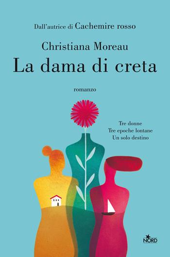 La dama di creta - Christiana Moreau - Libro Nord 2022, Narrativa Nord | Libraccio.it