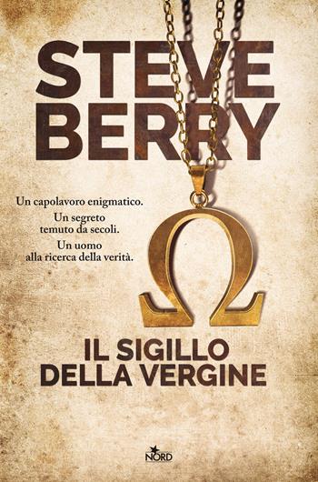 Il sigillo della Vergine - Steve Berry - Libro Nord 2022, Narrativa Nord | Libraccio.it