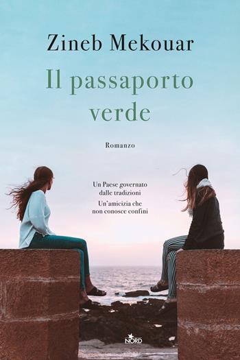 Il passaporto verde - Zineb Mekouar - Libro Nord 2023, Narrativa Nord | Libraccio.it