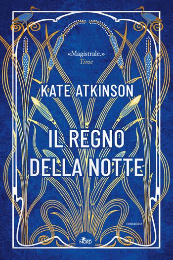 Il regno della notte - Kate Atkinson - Libro Nord 2023, Narrativa Nord | Libraccio.it