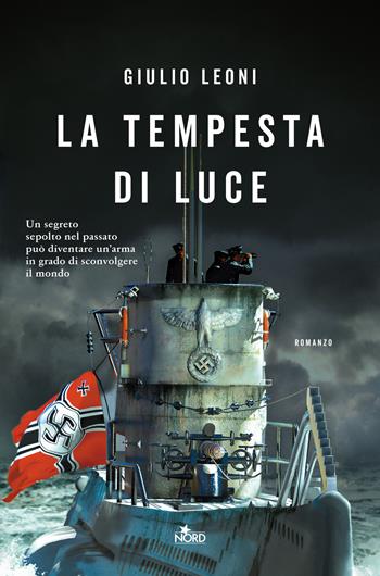 La tempesta di luce - Giulio Leoni - Libro Nord 2023, Narrativa Nord | Libraccio.it
