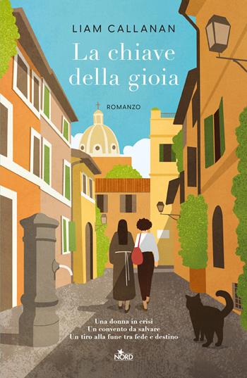 La chiave della gioia - Liam Callanan - Libro Nord 2023, Narrativa Nord | Libraccio.it