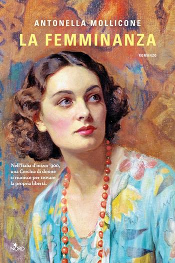 La femminanza - Antonella Mollicone - Libro Nord 2025, Narrativa Nord | Libraccio.it