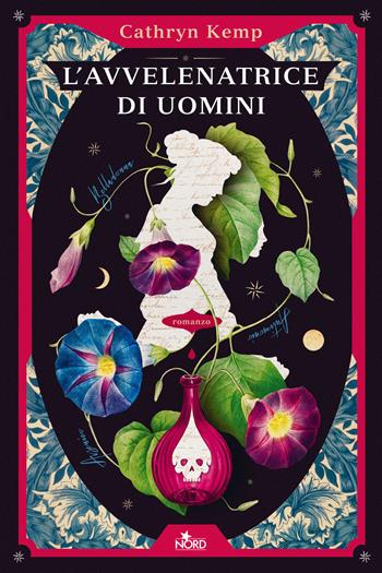 L'avvelenatrice di uomini - Cathryn Kemp - Libro Nord 2025, Narrativa Nord | Libraccio.it