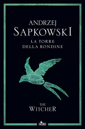 La torre della rondine. The Witcher. Vol. 6 - Andrzej Sapkowski - Libro Nord 2024, Narrativa Nord | Libraccio.it