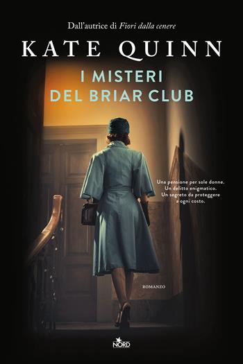 I misteri del Briar club - Kate Quinn - Libro Nord 2024, Narrativa Nord | Libraccio.it