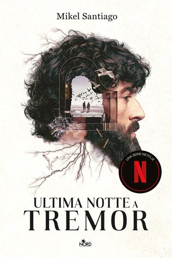 Ultima notte a Tremor - Mikel Santiago - Libro Nord 2024, Narrativa Nord | Libraccio.it