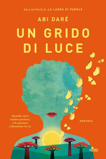 Un grido di luce - Abi Daré - Libro Nord 2024, Narrativa Nord | Libraccio.it