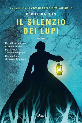 Il silenzio dei lupi - Cécile Baudin - Libro Nord 2025, Narrativa Nord | Libraccio.it
