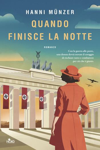 Quando finisce la notte - Hanni Münzer - Libro Nord 2025, Narrativa Nord | Libraccio.it