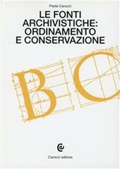 Le fonti archivistiche: ordinamento e conservazione