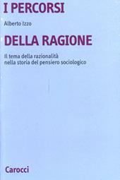 I percorsi della ragione. Il tema della razionalità nella storia del pensiero sociologico