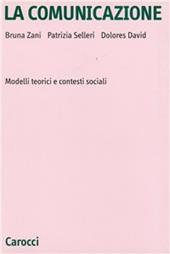 La comunicazione. Modelli teorici e contesti sociali