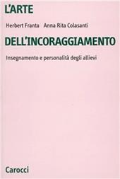 L' arte dell'incoraggiamento. Insegnamento e personalità degli allievi