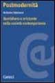 Postmodernità. Quotidiano e orizzonte nella società contemporanea - Nino Salamone - Libro Carocci 1999, Ricerche | Libraccio.it