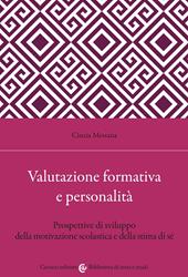 Valutazione formativa e personalità. Prospettive di sviluppo della motivazione scolastica e della stima di sé