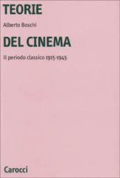 Teorie del cinema. Il periodo classico 1915-1945