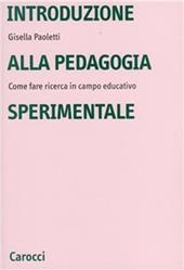 Introduzione alla pedagogia sperimentale. Come fare ricerca in campo educativo