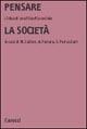 Pensare la società. L'idea di una filosofia sociale - Marina Calloni, Alessandro Ferrara, Stefano Petrucciani - Libro Carocci 2001, Università | Libraccio.it