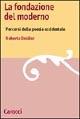 La fondazione del moderno. Percorsi della poesia occidentale - Roberto Deidier - Libro Carocci 2001, Lingue e letterature Carocci | Libraccio.it