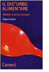 Il disturbo alimentare. Modelli, ricerche e terapie