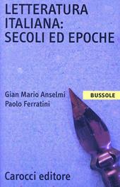 Letteratura italiana. Secoli ed epoche
