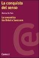 La conquista del senso. La semantica tra Bréal e Saussure - Marina De Palo - Libro Carocci 2001, Ricerche | Libraccio.it